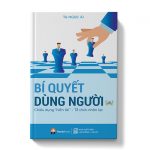 Bí quyết dùng người