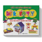 Cắt Dán Hình 3D Bé Khéo Tay – Giải trí phát triển trí tuệ
