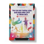 Tạo lập môi trường sống định hình nhân cách trẻ vị thành niên - Tập 2